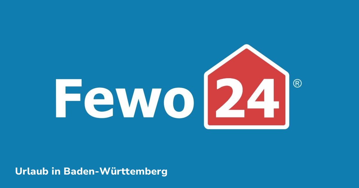 Ferienwohnungen & Ferienhäuser in Baden-Württemberg mieten
