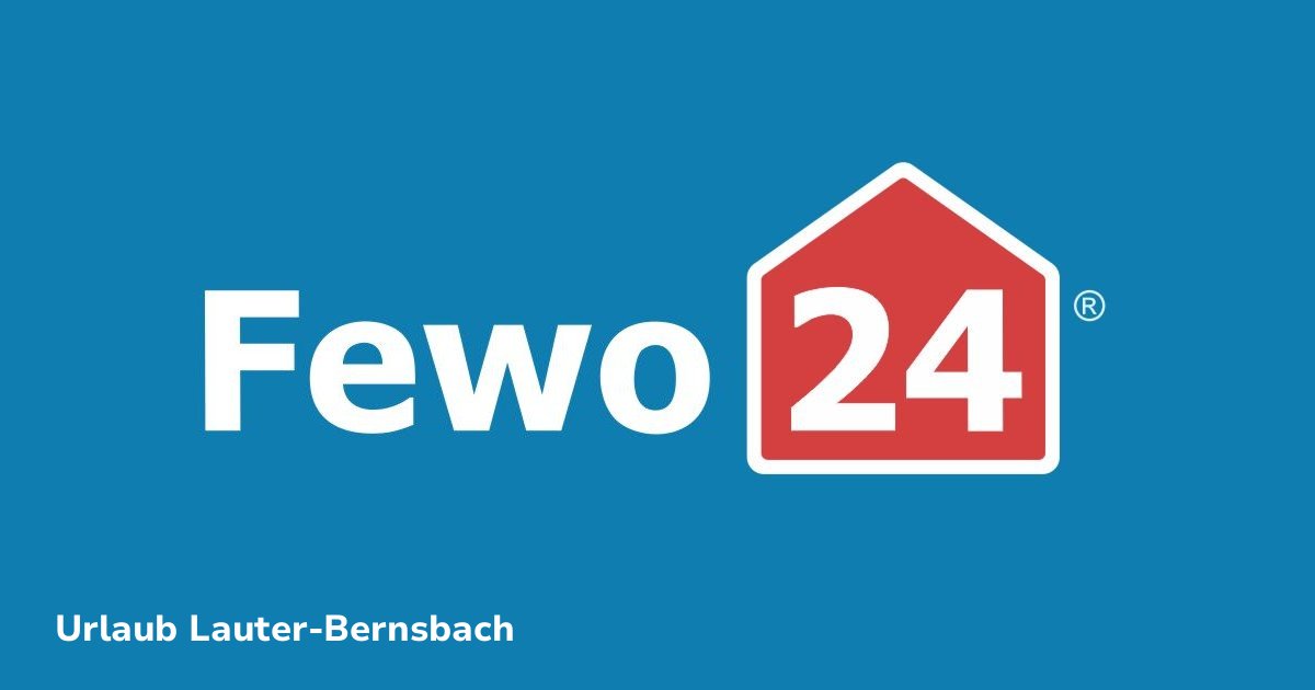 Ferienwohnungen & Ferienhäuser LauterBernsbach mieten Fewo24