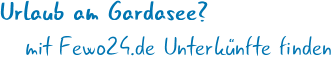 Unterkünfte mit Blick zum Gardasee